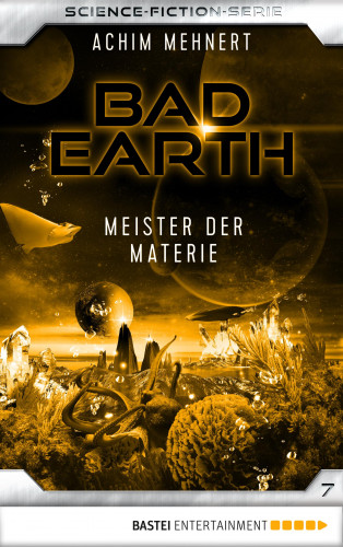 Achim Mehnert: Bad Earth 7 - Science-Fiction-Serie