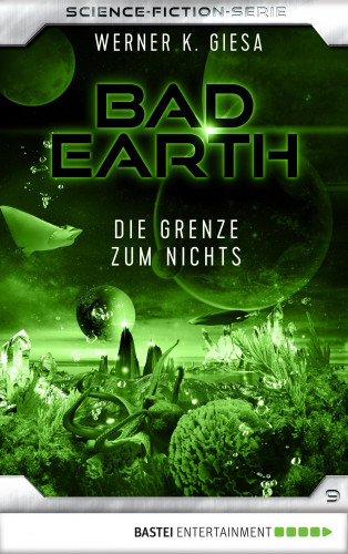 Werner K. Giesa: Bad Earth 9 - Science-Fiction-Serie