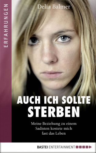 Delia Balmer: Auch ich sollte sterben