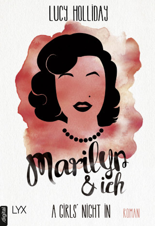 Lucy Holliday: A Girls' Night In - Marilyn & Ich