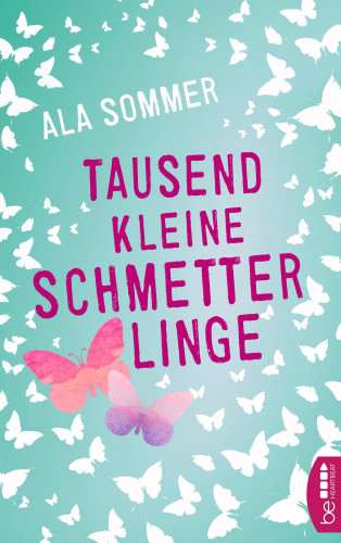 Ala Sommer: Tausend kleine Schmetterlinge