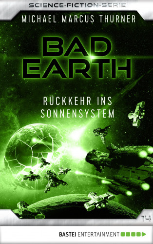 Michael Marcus Thurner: Bad Earth 14 - Science-Fiction-Serie