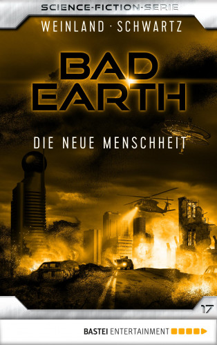 Manfred Weinland, Susan Schwartz: Bad Earth 17 - Science-Fiction-Serie