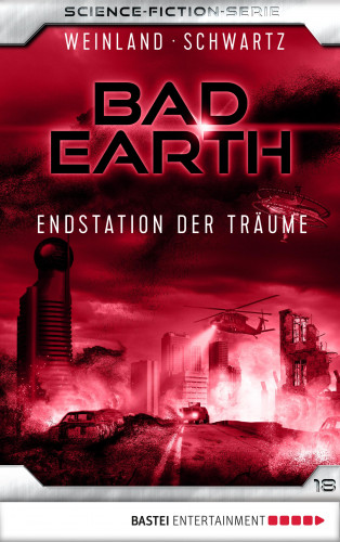 Manfred Weinland, Susan Schwartz: Bad Earth 18 - Science-Fiction-Serie