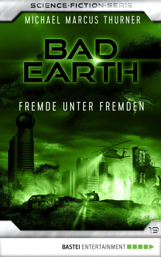 Michael Marcus Thurner: Bad Earth 19 - Science-Fiction-Serie
