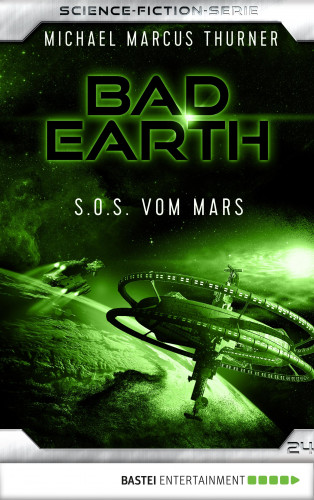 Michael Marcus Thurner: Bad Earth 24 - Science-Fiction-Serie