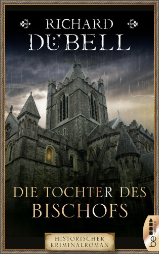 Richard Dübell: Die Tochter des Bischofs