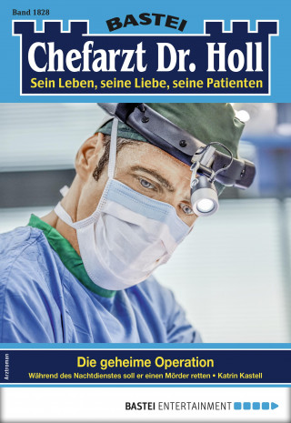 Katrin Kastell: Chefarzt Dr. Holl 1828
