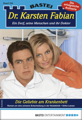Ulrike Larsen: Dr. Karsten Fabian 204 - Arztroman