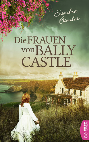 Sandra Binder: Die Frauen von Ballycastle