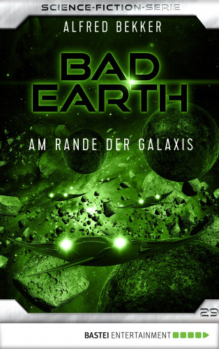 Alfred Bekker: Bad Earth 29 - Science-Fiction-Serie