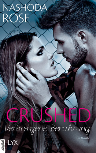 Nashoda Rose: Crushed - Verborgene Berührung