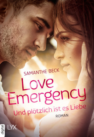 Samanthe Beck: Love Emergency – Und plötzlich ist es Liebe
