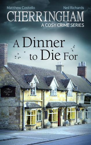 Matthew Costello, Neil Richards: Cherringham - A Dinner to Die For