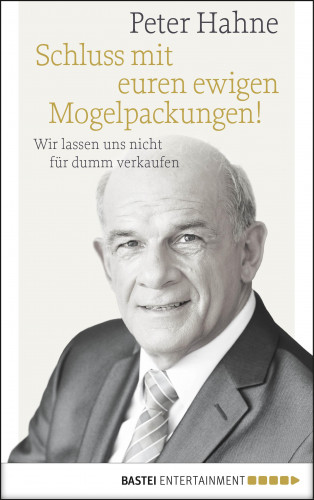 Peter Hahne: Schluss mit euren ewigen Mogelpackungen!