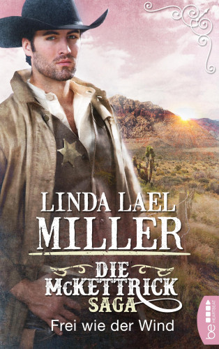 Linda Lael Miller: Die McKettrick-Saga - Frei wie der Wind