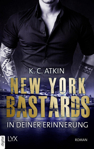 K. C. Atkin: New York Bastards - In deiner Erinnerung