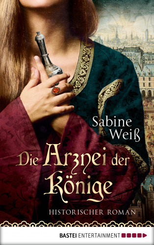 Sabine Weiß: Die Arznei der Könige