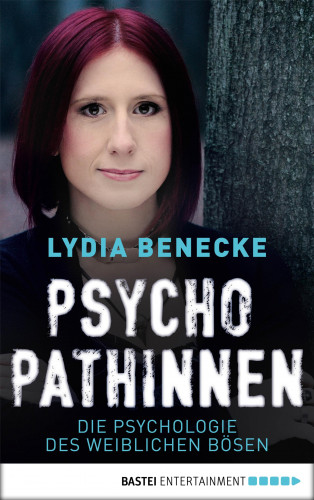 Lydia Benecke: Psychopathinnen