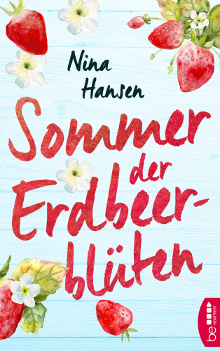 Nina Hansen: Sommer der Erdbeerblüten