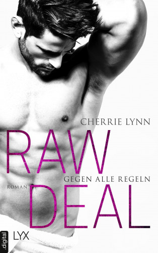 Cherrie Lynn: Raw Deal - Gegen alle Regeln