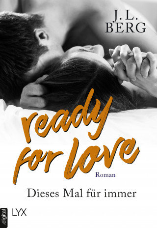 J. L. Berg: Ready for Love - Dieses Mal für immer