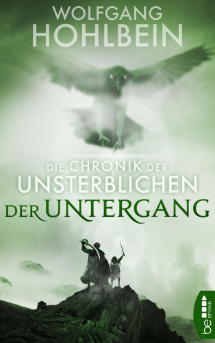 Wolfgang Hohlbein: Die Chronik der Unsterblichen - Der Untergang