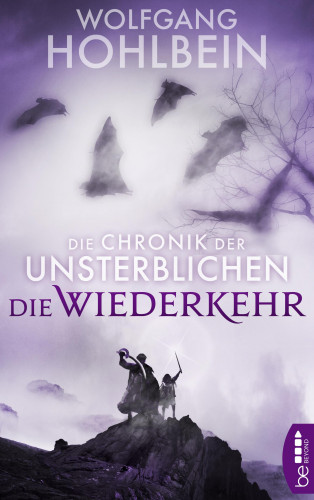 Wolfgang Hohlbein: Die Chronik der Unsterblichen - Die Wiederkehr