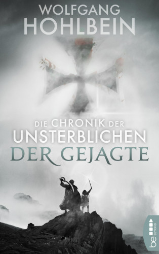Wolfgang Hohlbein: Die Chronik der Unsterblichen - Der Gejagte