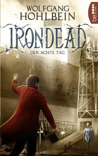 Wolfgang Hohlbein: Irondead - Der achte Tag