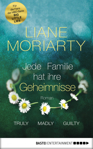 Liane Moriarty: Truly Madly Guilty