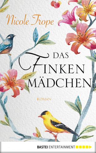 Nicole Trope: Das Finkenmädchen