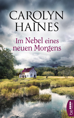 Carolyn Haines: Im Nebel eines neuen Morgens