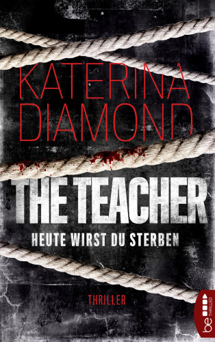 Katerina Diamond: Heute wirst du sterben - The Teacher
