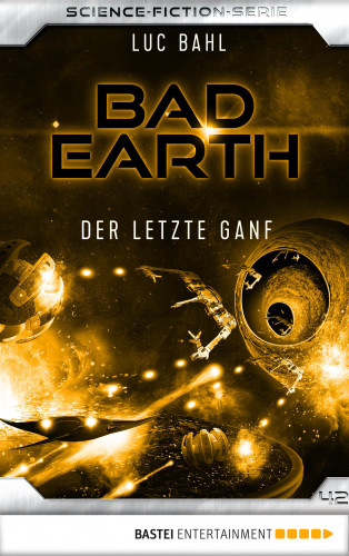 Luc Bahl: Bad Earth 42 - Science-Fiction-Serie