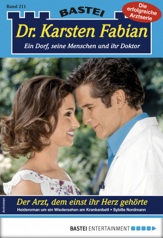 Sybille Nordmann: Dr. Karsten Fabian 211 - Arztroman