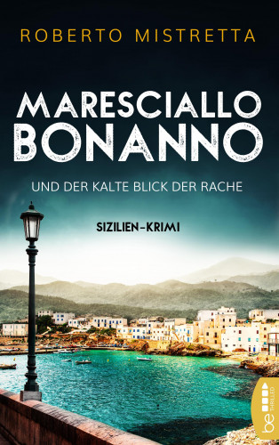 Roberto Mistretta: Maresciallo Bonanno und der kalte Blick der Rache