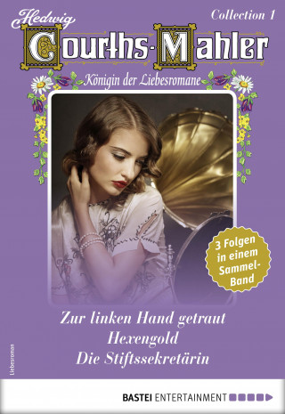 Hedwig Courths-Mahler: Hedwig Courths-Mahler Collection 1 - Sammelband