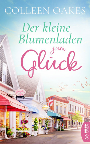 Colleen Oakes: Der kleine Blumenladen zum Glück