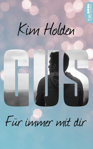 Kim Holden: Gus - Für immer mit dir