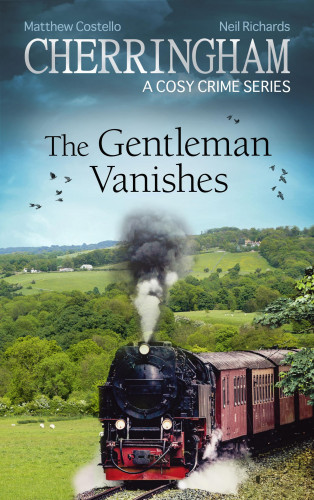 Matthew Costello, Neil Richards: Cherringham - The Gentleman Vanishes