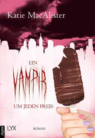 Katie MacAlister: Ein Vampir um jeden Preis