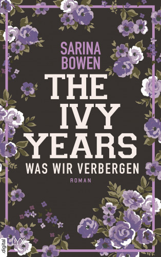 Sarina Bowen: The Ivy Years – Was wir verbergen