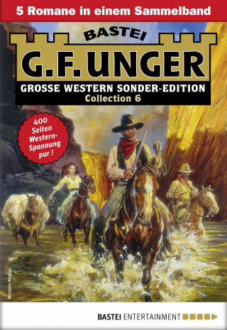 G. F. Unger: G. F. Unger Sonder-Edition Collection 6
