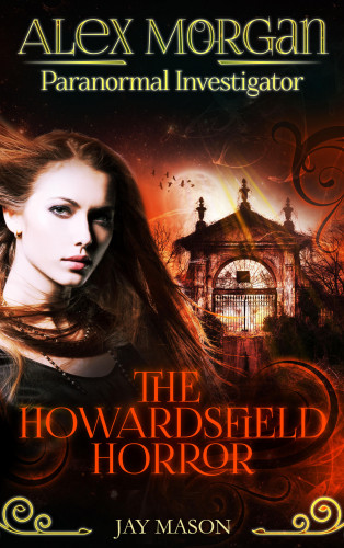 Jay Mason: The Howardsfield Horror