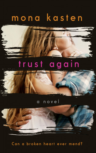 Mona Kasten: Trust Again - Dawn and Spencer's Story | From the bestselling author of the Maxton Hall series