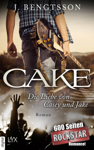 J. Bengtsson: CAKE - Die Liebe von Casey und Jake