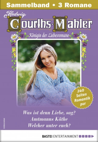 Hedwig Courths-Mahler: Hedwig Courths-Mahler Collection 11 - Sammelband