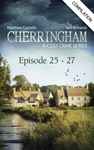 Matthew Costello, Neil Richards: Cherringham - Episode 25-27
