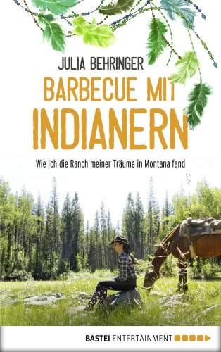 Julia Behringer: Barbecue mit Indianern